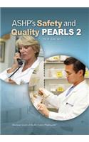Ashp's Safety and Quality Pearls 2