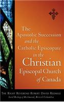 The Apostolic Succession and the Catholic Episcopate in the Christian Episcopal