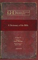 A Dictionary of the Bible (vol 4): Dealing with its Language, Literature, and Contents, Including the Biblical Theology(22 Kiraz Historical Dictionaries Archive)