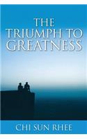 The Triumph to Greatness