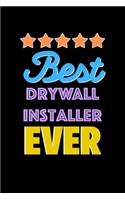 Best Drywall Installer Evers Notebook - Drywall Installer Funny Gift
