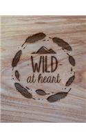 Wild At Heart: Family Camping Planner & Vacation Journal Adventure Notebook - Rustic BoHo Pyrography - Warm Wood