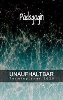 Pädagogin - UNAUFHALTBAR - Terminplaner 2020