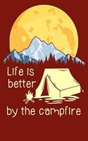 Life is Better by the Campfire: Camping Log book