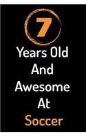 7 Years Old And Awesome At Soccer