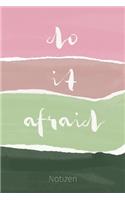 Do it afraid - Notizen: Dankbarkeitstagebuch Notizbuch A5 Dotgrid, Soft Cover - A5, 120 Seiten, Geschenk