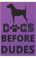 Dogs Before Dudes