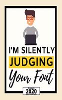 I'm Silently Judging Your Font