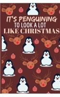 It's Penguining To Look A Lot Like Christmas