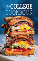 The College Cookbook: 100+ Fast, Fresh, Easy & Cheap Recipes