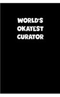 World's Okayest Curator Notebook - Curator Diary - Curator Journal - Funny Gift for Curator
