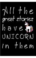 All The Great Stories Have Unicorn In Them