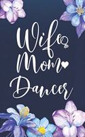 Wife Mom Dancer