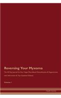 Reversing Your Myxoma: The 30 Day Journal for Raw Vegan Plant-Based Detoxification & Regeneration with Information & Tips (Updated Edition) Volume 1