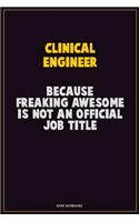 Clinical Engineer, Because Freaking Awesome Is Not An Official Job Title