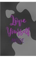 Love Yourself More