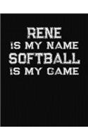 Rene Is My Name Softball Is My Game: Softball Themed College Ruled Compostion Notebook - Personalized Gift for Rene