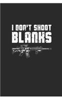 I Don't Shoot Blanks