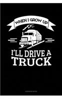 When I Grow Up I'll Drive A Truck: Address Book(173 Address Book)