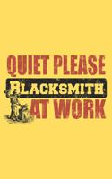 Quiet Please Blacksmith at Work: 6x9 inch - lined - ruled paper - notebook - notes