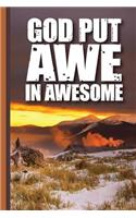 God Put Awe in Awesome: Christian Appreciation and Gratitude Prayer Notebook, Lined College Study Religious Journal