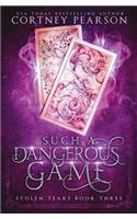 Such a Dangerous Game: (3 Stolen Tears)