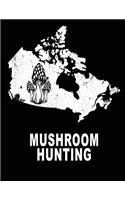 Mushroom Hunting: Canadian Morel Hunting Morel Mushrooms 8.5x11 200 Pages College Ruled Mycelium Book