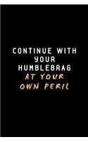 Continue with Your Humblebrag at Your Own Peril
