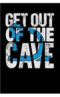 Get Out of The Cave