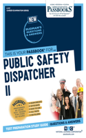 Public Safety Dispatcher II (C-117): Passbooks Study Guide Volume 117