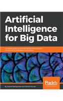 Artificial Intelligence for Big Data