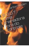 S.O.O.T.: Uma Treinadora Fora Do Controle