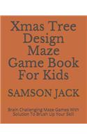Xmas Tree Design Maze Game Book For Kids