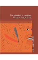 The Murders in the Rue Morgue: Large Print