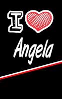 I Love Angela: Blank Recipe Cookbook 120 Pages 6x9