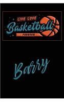 Live Love Basketball Forever Barry