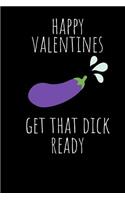 Happy Valentines Get That Dick Ready