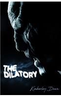 The Dilatory