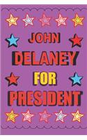 John Delaney for President