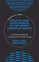 Politics and Development in the North American Arctic
