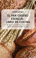 Pan Casero Esencial Libro de Cocina