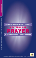 Pattern for Prayer: A Study in the Lord's Prayer