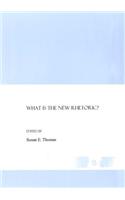 What Is the New Rhetoric?