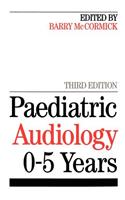 Paediatric Audiology 0 - 5 Years