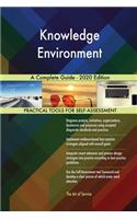 Knowledge Environment A Complete Guide - 2020 Edition