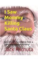 I Saw Mommy Killing Santa Claus