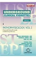 Underground Clinical Vignettes for USMLE Step 1: Pt. 1: Pathophysiology