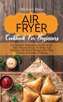 Air Fryer Cookbook For Beginners