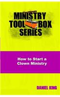 How to Start a Clown Ministry