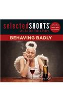 Selected Shorts: Behaving Badly
